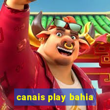 canais play bahia